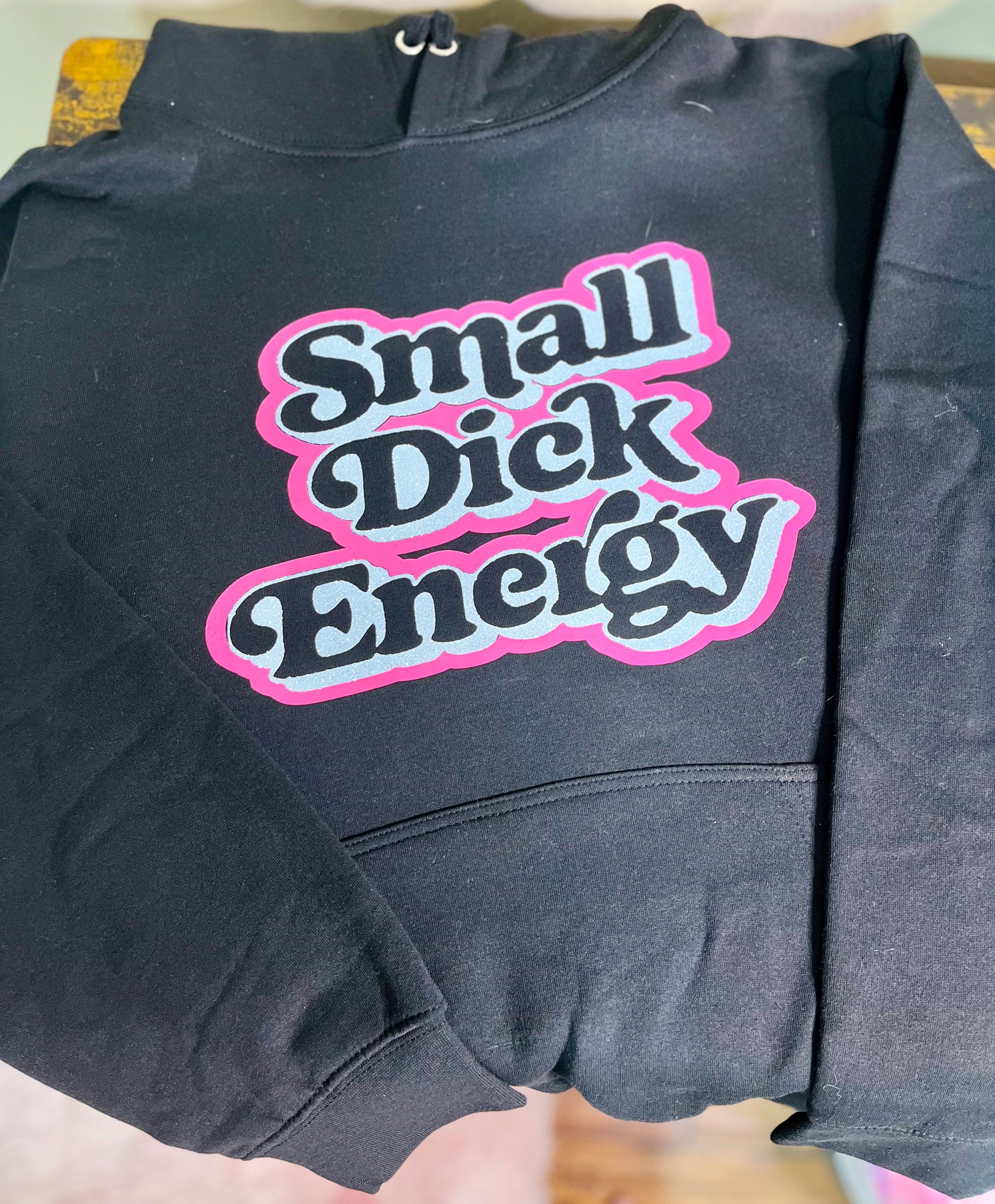 Small Dick Energy Pullover